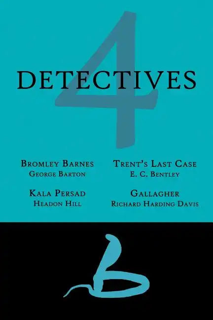 4 Detectives: Bromley Barnes / Trent's Last Stand / Kala Persad / Gallagher - Paperback
