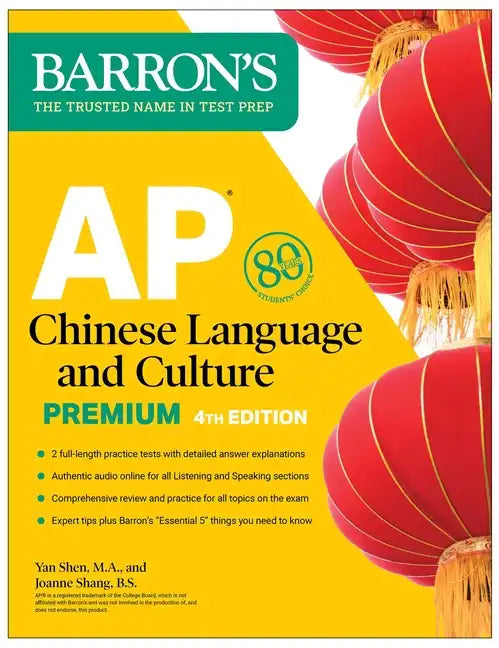 AP Chinese Language and Culture Premium, Fourth Edition: Prep Book with 2 Practice Tests + Comprehensive Review + Online Audio - Paperback