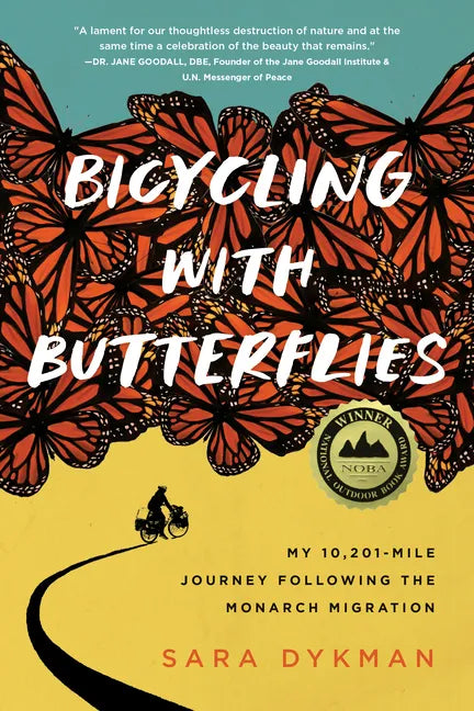 Bicycling with Butterflies: My 10,201-Mile Journey Following the Monarch Migration - Paperback