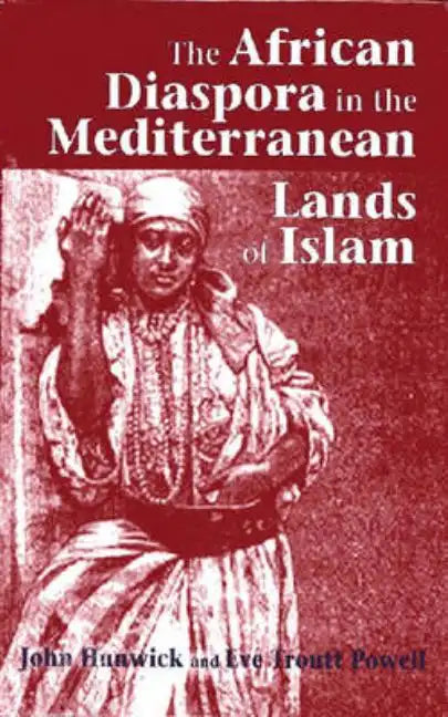 The African Diaspora in the Mediterranean Lands of Islam - Paperback