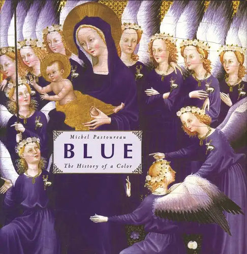 Blue: The History of a Color - Hardcover