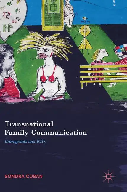 Transnational Family Communication: Immigrants and Icts - Hardcover