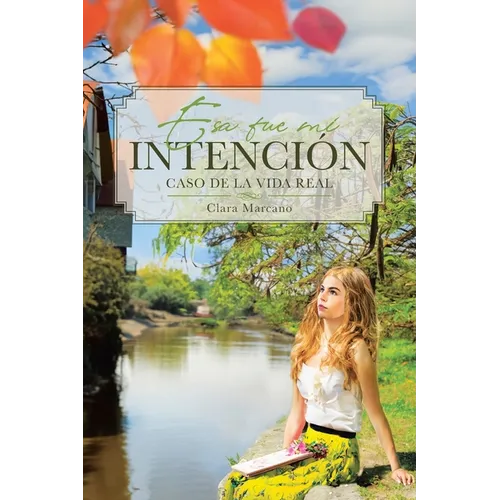 Esa fue mi INTENCIﾓN: Caso de la Vida Real - Paperback