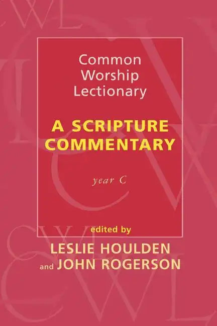 Common Worship Lectionary: A Scripture Commentary (Year C) - Paperback