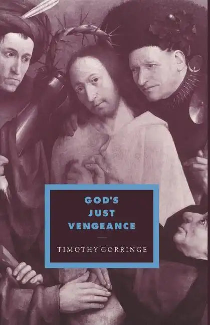 God's Just Vengeance: Crime, Violence and the Rhetoric of Salvation - Paperback