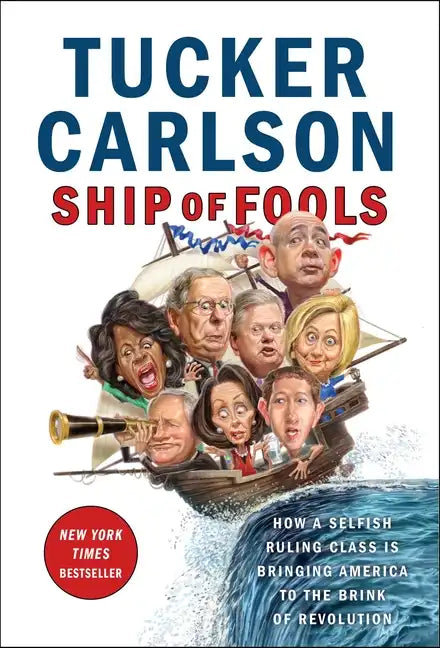 Ship of Fools: How a Selfish Ruling Class Is Bringing America to the Brink of Revolution - Hardcover