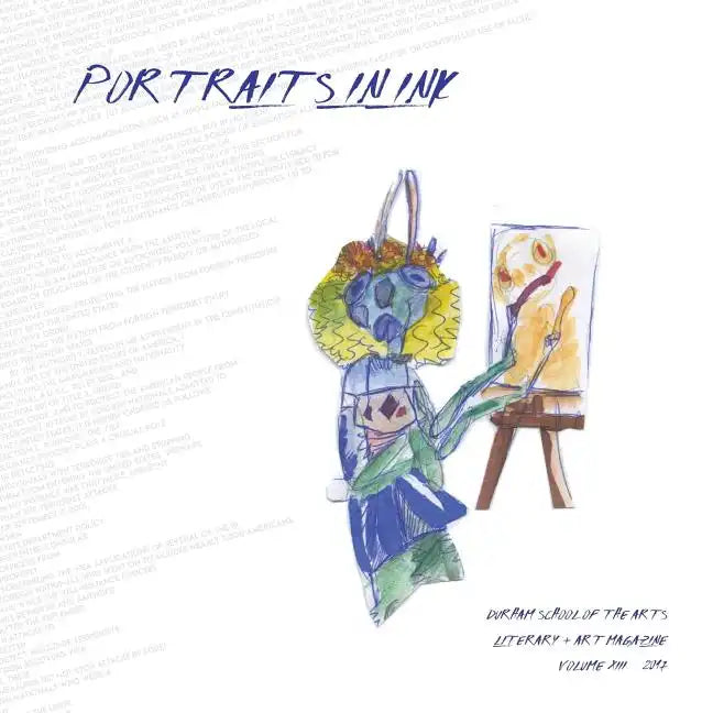 Portraits in Ink, 2017: Literary + Arts Magazine of Durham School of the Arts - Paperback
