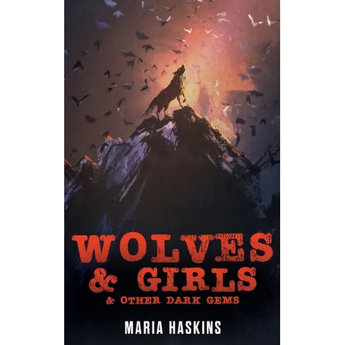 Wolves & Girls & Other Dark Gems - Paperback
