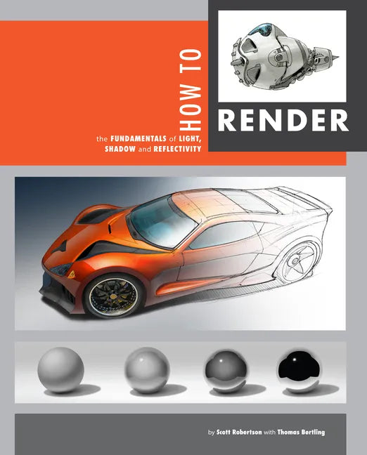 How to Render: The Fundamentals of Light, Shadow and Reflectivity - Paperback