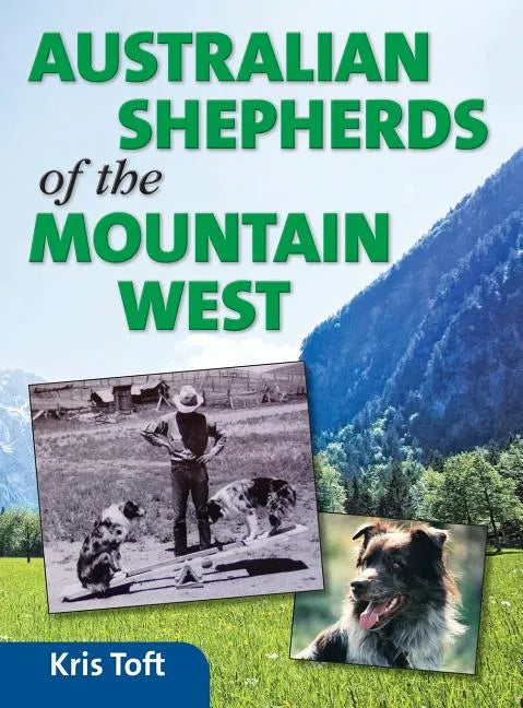 Australian Shepherds of the Mountain West - Hardcover