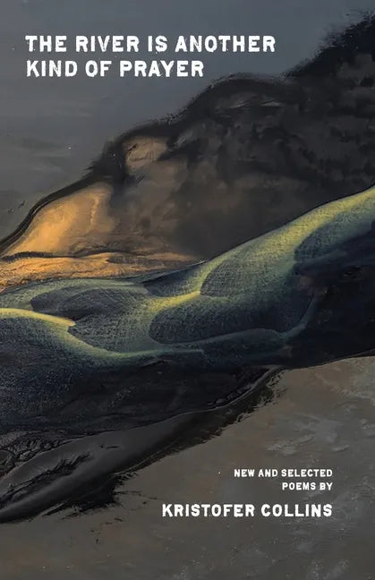 The River Is Another Kind of Prayer - Paperback