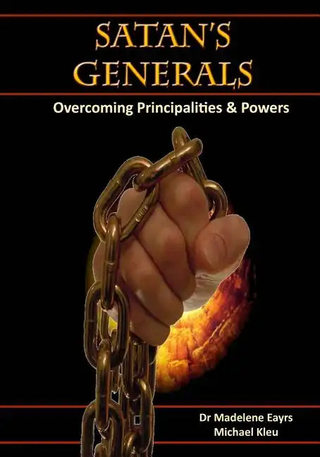 Satan's Generals: Overcoming Principalities and Powers - Paperback