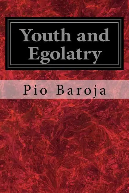Youth and Egolatry - Paperback