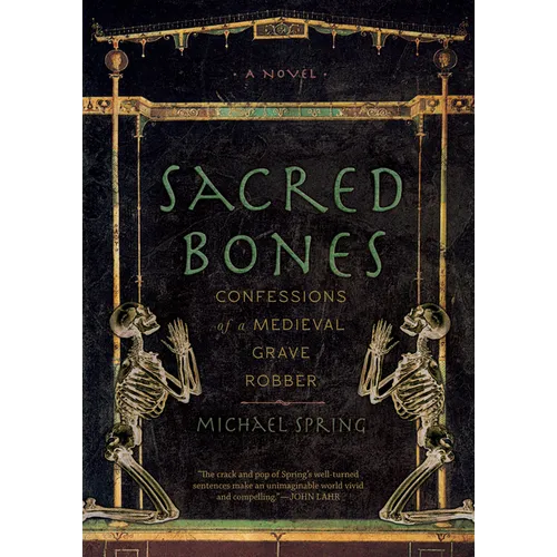 Sacred Bones: Confessions of a Medieval Grave Robber - Paperback