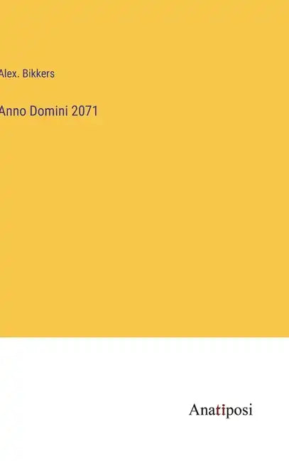 Anno Domini 2071 - Hardcover