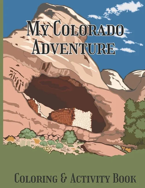 My Colorado Adventure Coloring & Activity Book: Color and Learn Fun Points of Interest in Colorado State - Paperback