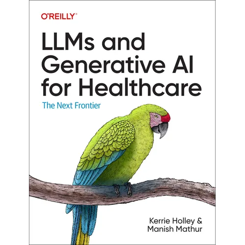 Llms and Generative AI for Healthcare: The Next Frontier - Paperback
