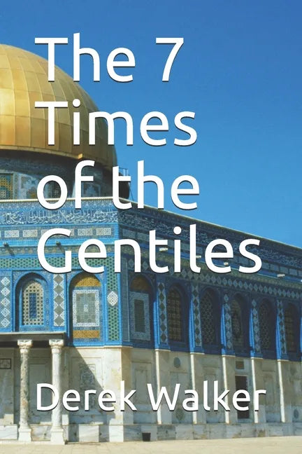 The 7 Times of the Gentiles - Paperback