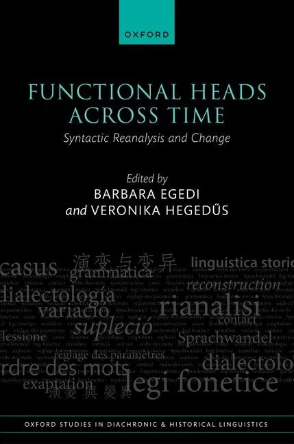 Functional Heads Across Time: Syntactic Reanalysis and Change - Hardcover
