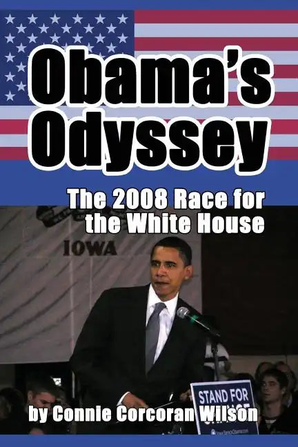 Obama's Odyssey: The 2008 Race for the White House - Paperback