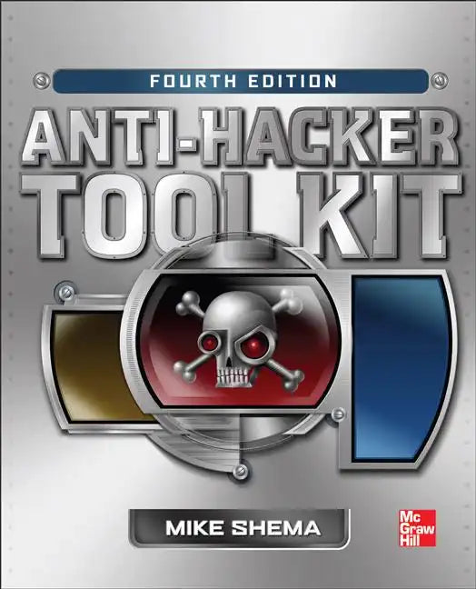 Anti-Hacker Tool Kit, Fourth Edition - Paperback