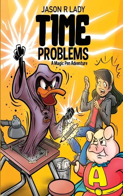 Time Problems: A Magic Pen Adventure - Paperback