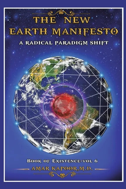The New Earth Manifesto: A New Operating System and a Radical Paradigm Shift - Paperback