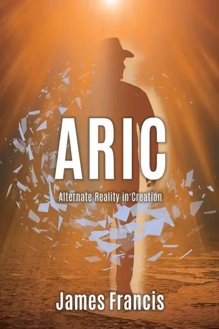 Aric: Alternate Reality in Creation - Paperback