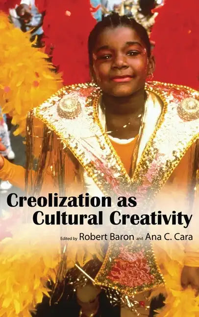 Creolization as Cultural Creativity - Paperback