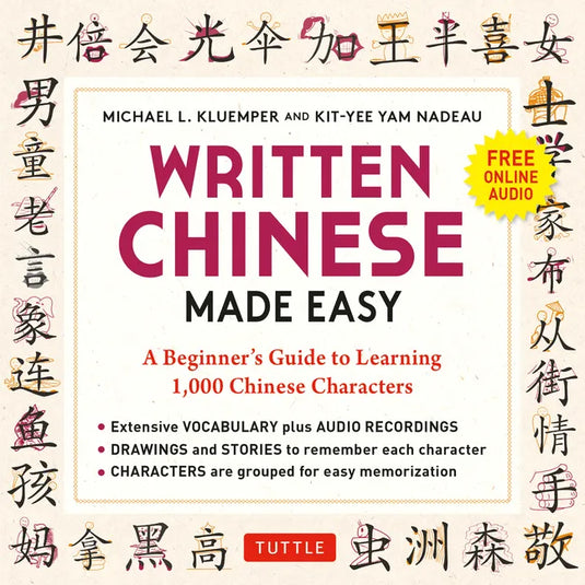 Written Chinese Made Easy: A Beginner's Guide to Learning 1,000 Chinese Characters (Online Audio) - Paperback