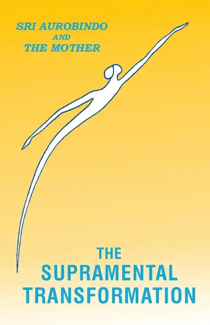 The Supramental Transformation - Paperback