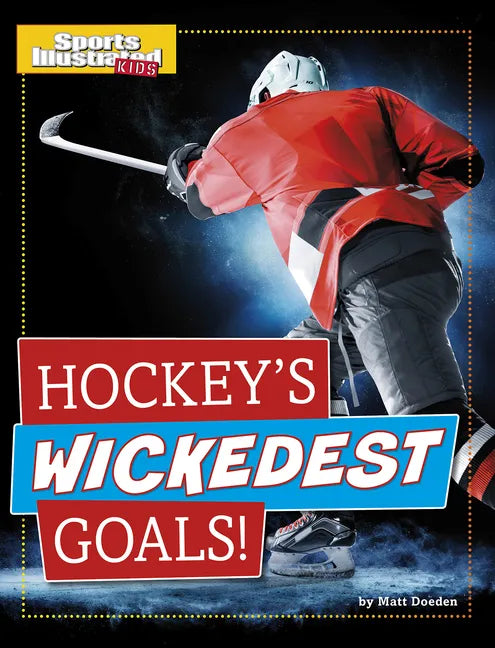 Hockey's Wickedest Goals! - Hardcover