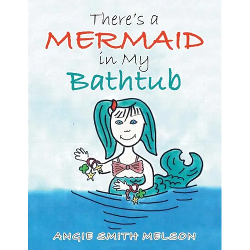 There's a Mermaid in My Bathtub - Paperback