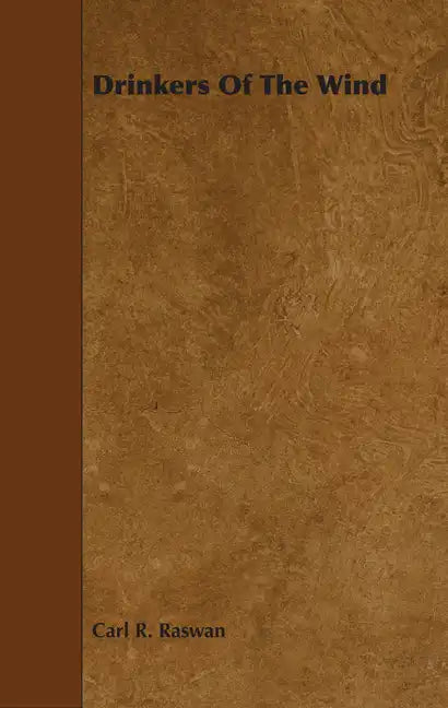 Drinkers of the Wind - Hardcover