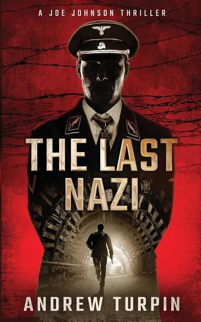 The Last Nazi: A Joe Johnson Thriller, Book 1 - Paperback