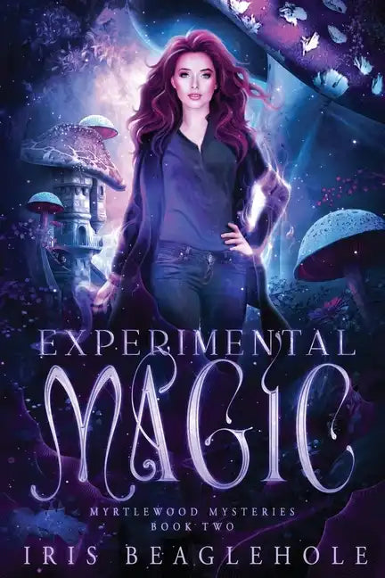 Experimental Magic: Myrtlewood Mysteries Book 2: Myrtlewood Mysteries Book - Paperback