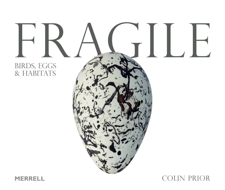 Fragile: Birds, Eggs and Habitats - Hardcover