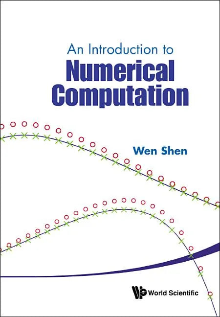 An Introduction to Numerical Computation - Hardcover