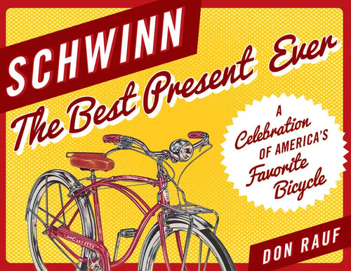 Schwinn: The Best Present Ever - Paperback