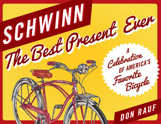 Schwinn: The Best Present Ever - Paperback