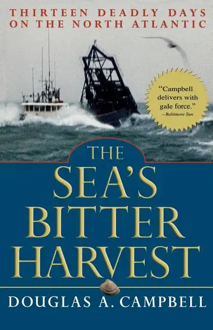The Sea's Bitter Harvest: Thirteen Deadly Days on the North Atlantic - Paperback