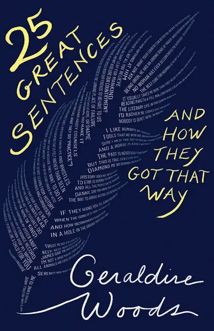 25 Great Sentences and How They Got That Way - Hardcover