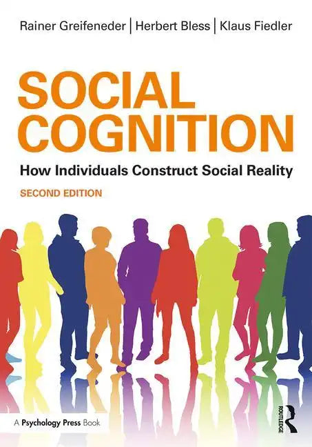 Social Cognition: How Individuals Construct Social Reality - Paperback