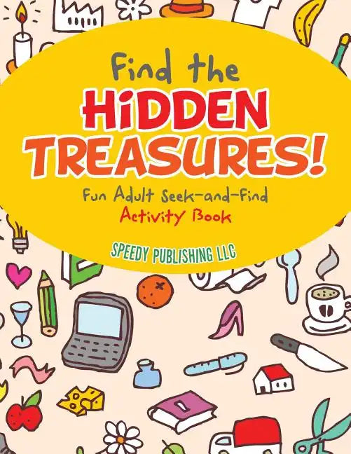 Find the Hidden Treasures! Fun Adult Seek-and-Find Activity Book - Paperback