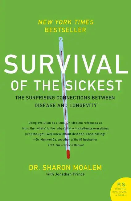 Survival of the Sickest: The Surprising Connections Between Disease and Longevity - Paperback