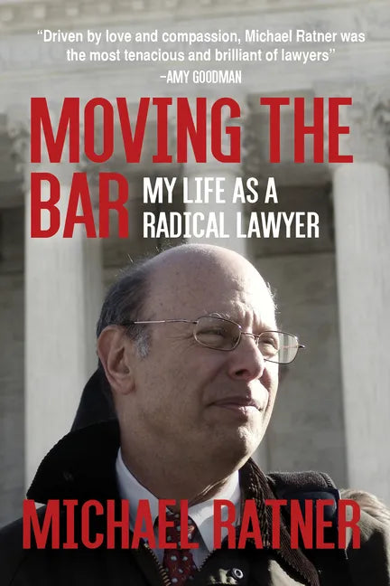 Moving the Bar: My Life as a Radical Lawyer - Paperback
