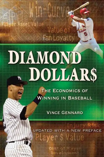 Diamond Dollars: The Economics of Winning in Baseball - Paperback