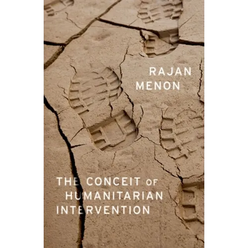The Conceit of Humanitarian Intervention - Paperback