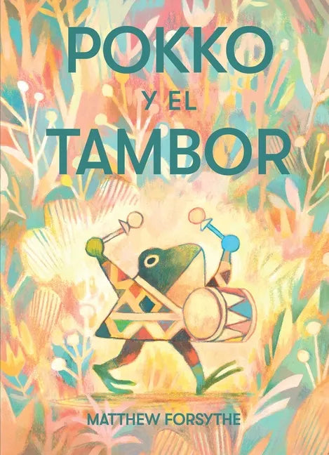 Pokko Y El Tambor (Pokko and the Drum) - Paperback