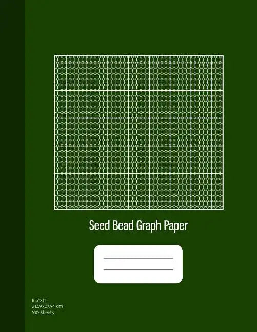Seed Bead Graph Paper: Beadwork Paper, Seed Beading Grid Paper, Beading on a Loom, 100 Sheets, Green Cover (8.5x11) - Paperback